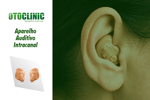 APARELHO AUDITIVO INTRACANAL (ITC)