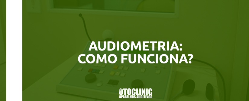 Audiometria: Saiba Tudo Sobre O Teste De Audição Realizado Nesse Exame